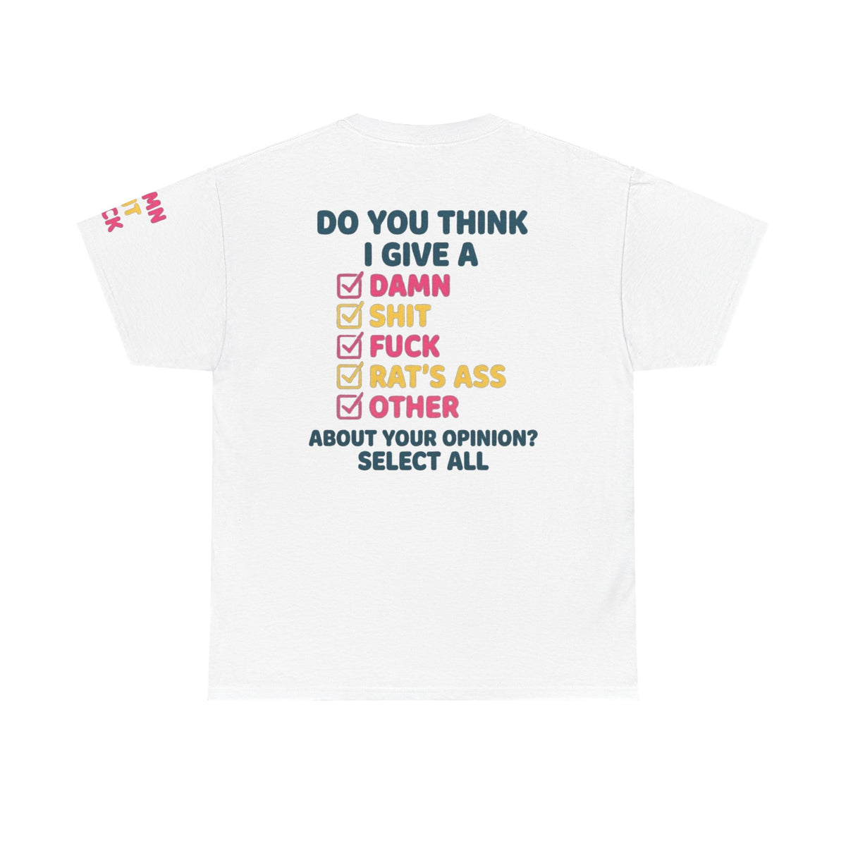 Color: White | Do You Think I Give A Premium Graphic Tee