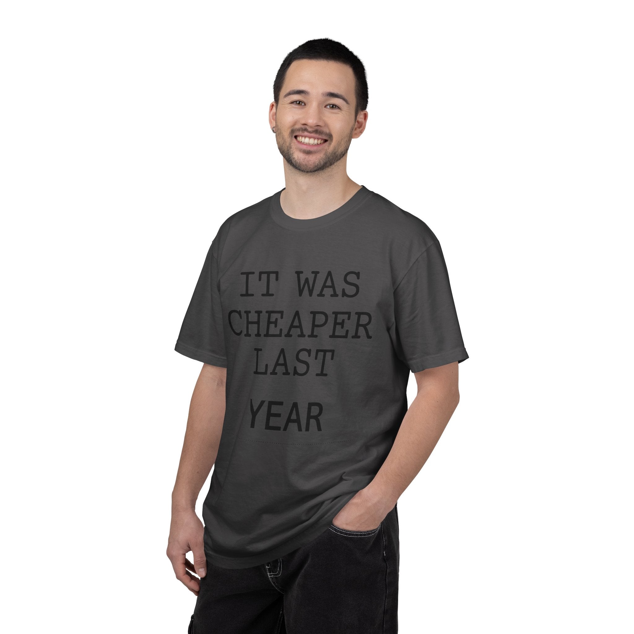 "It Was Cheaper Last Year" Unisex Garment-Dyed Tee