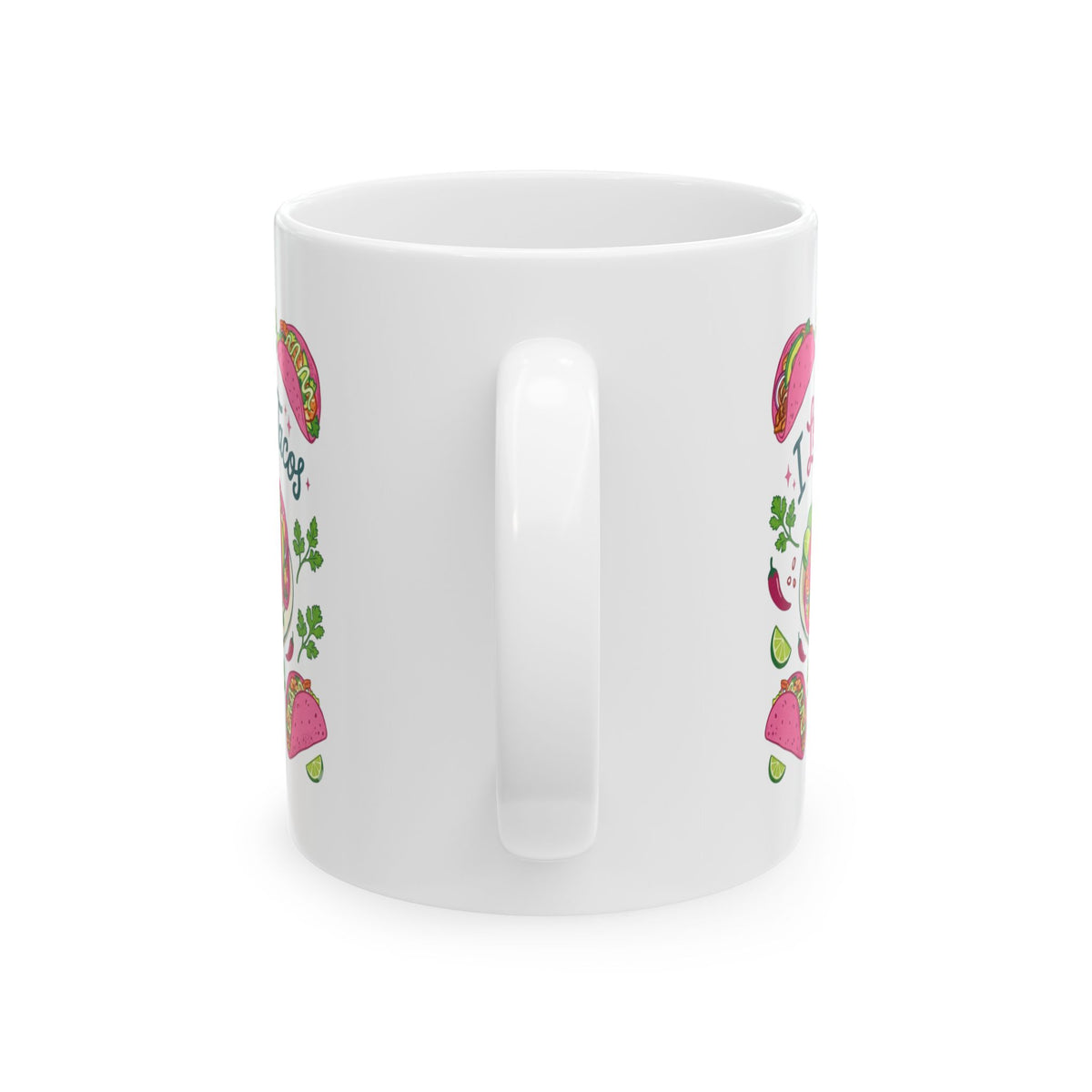 "I Love Pink Tacos" White Ceramic Mug