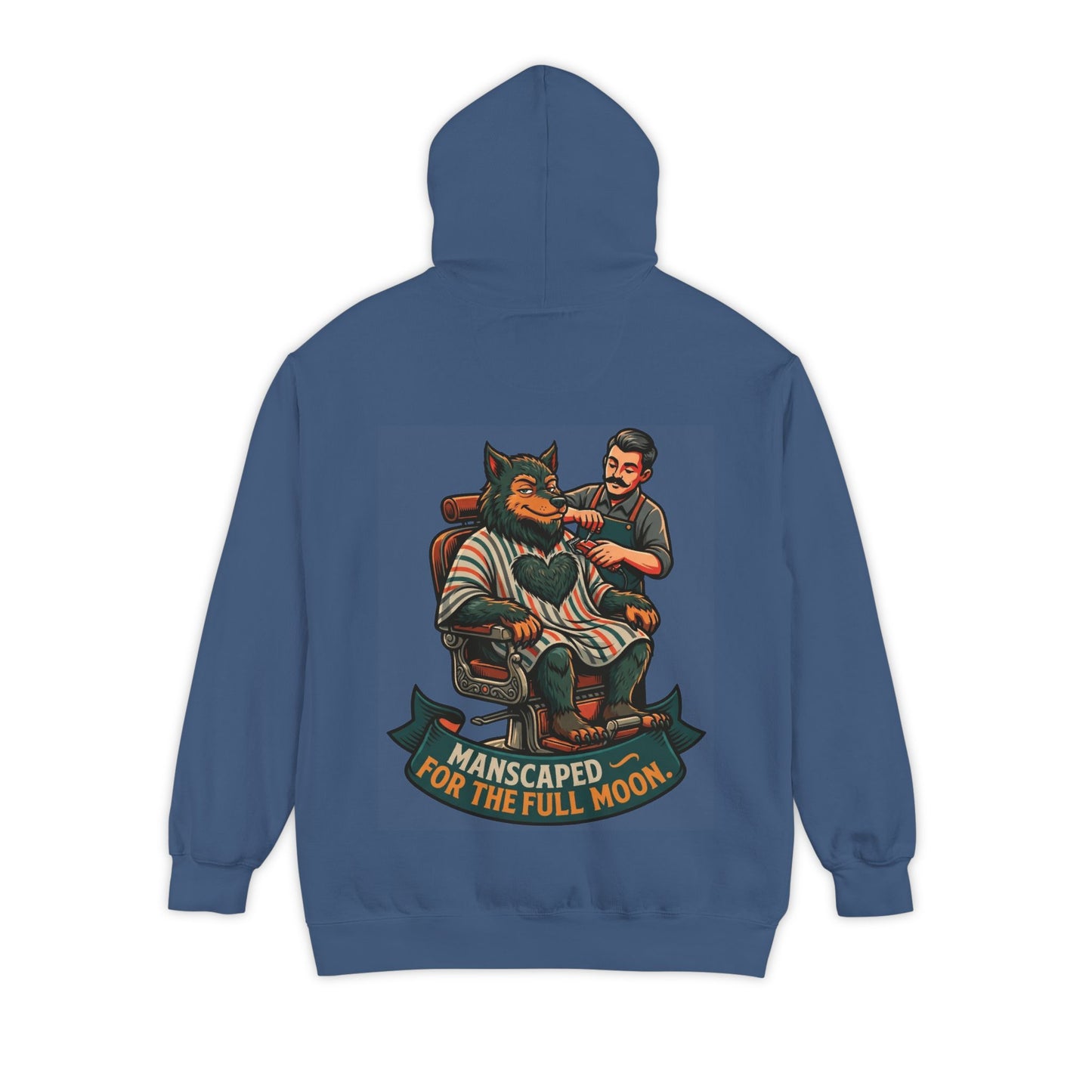 "Manscaped for the Full Moon" Garment-Dyed Hoodie