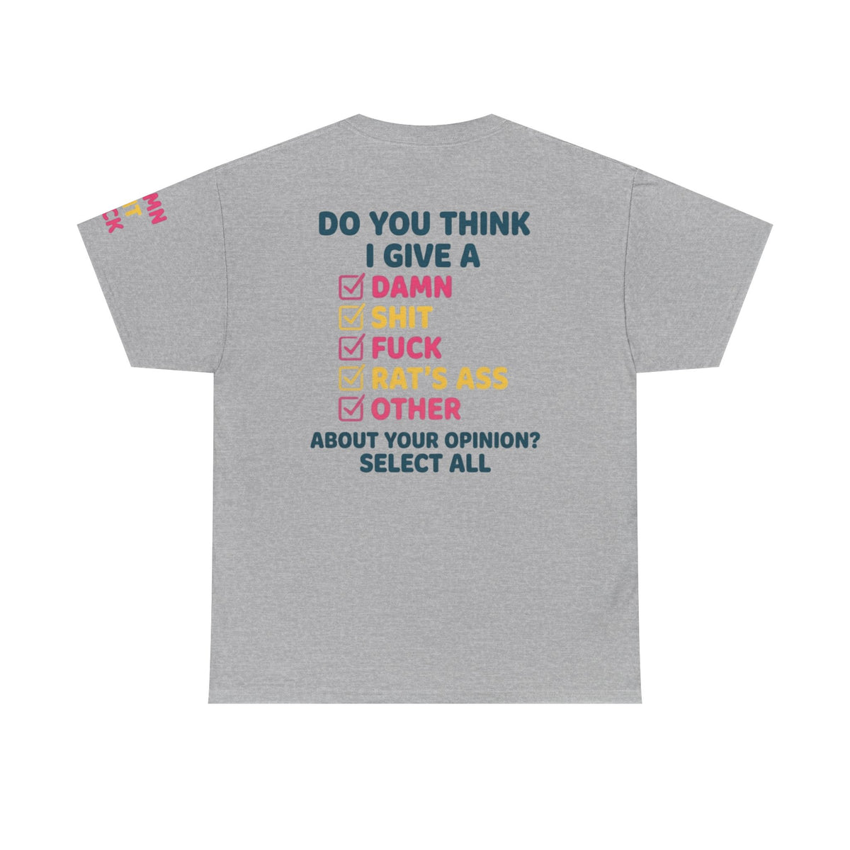 Color: Sport Grey | Do You Think I Give A Premium Graphic Tee
