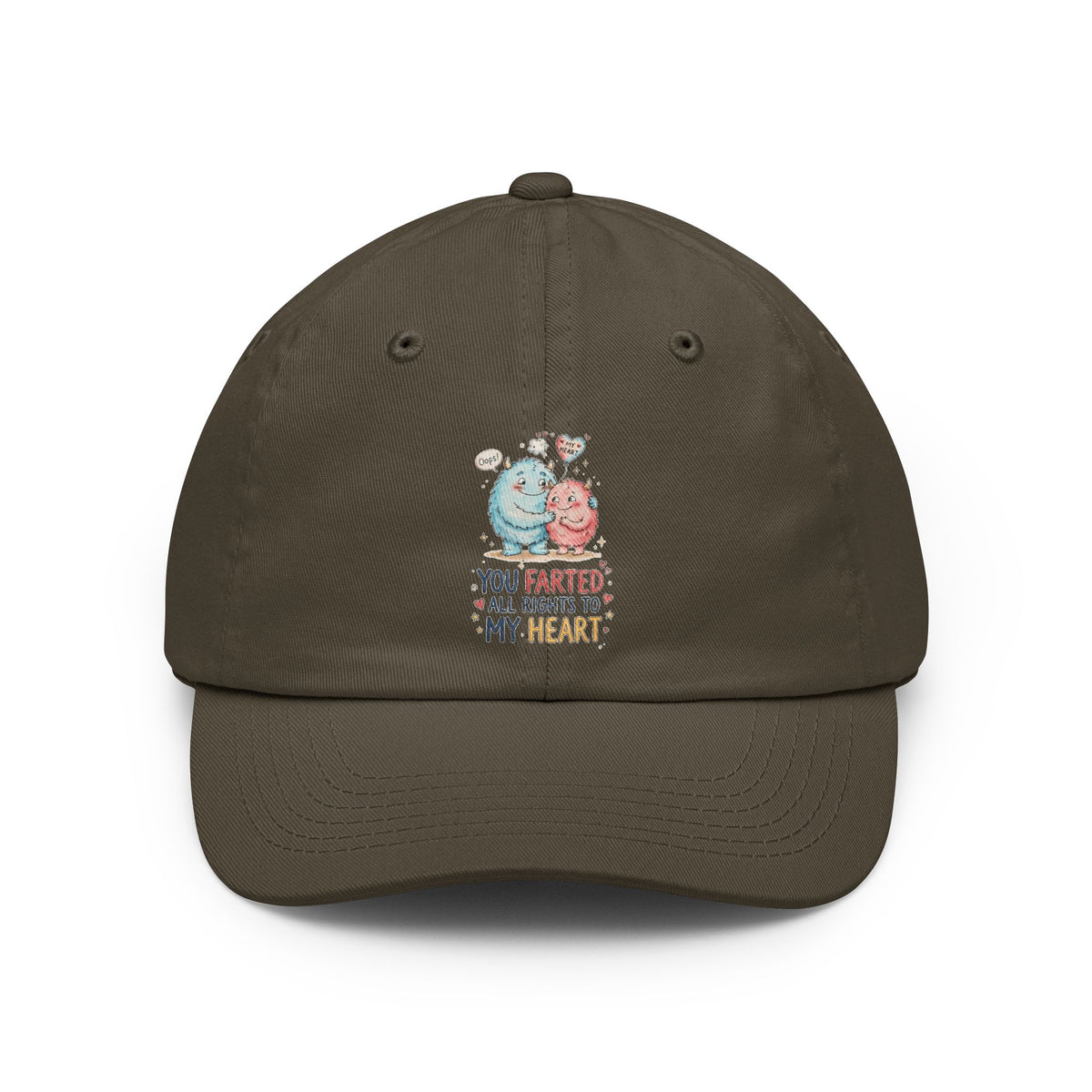 Color: Olive | You Farted All Rights To My Heart Dad Hat
