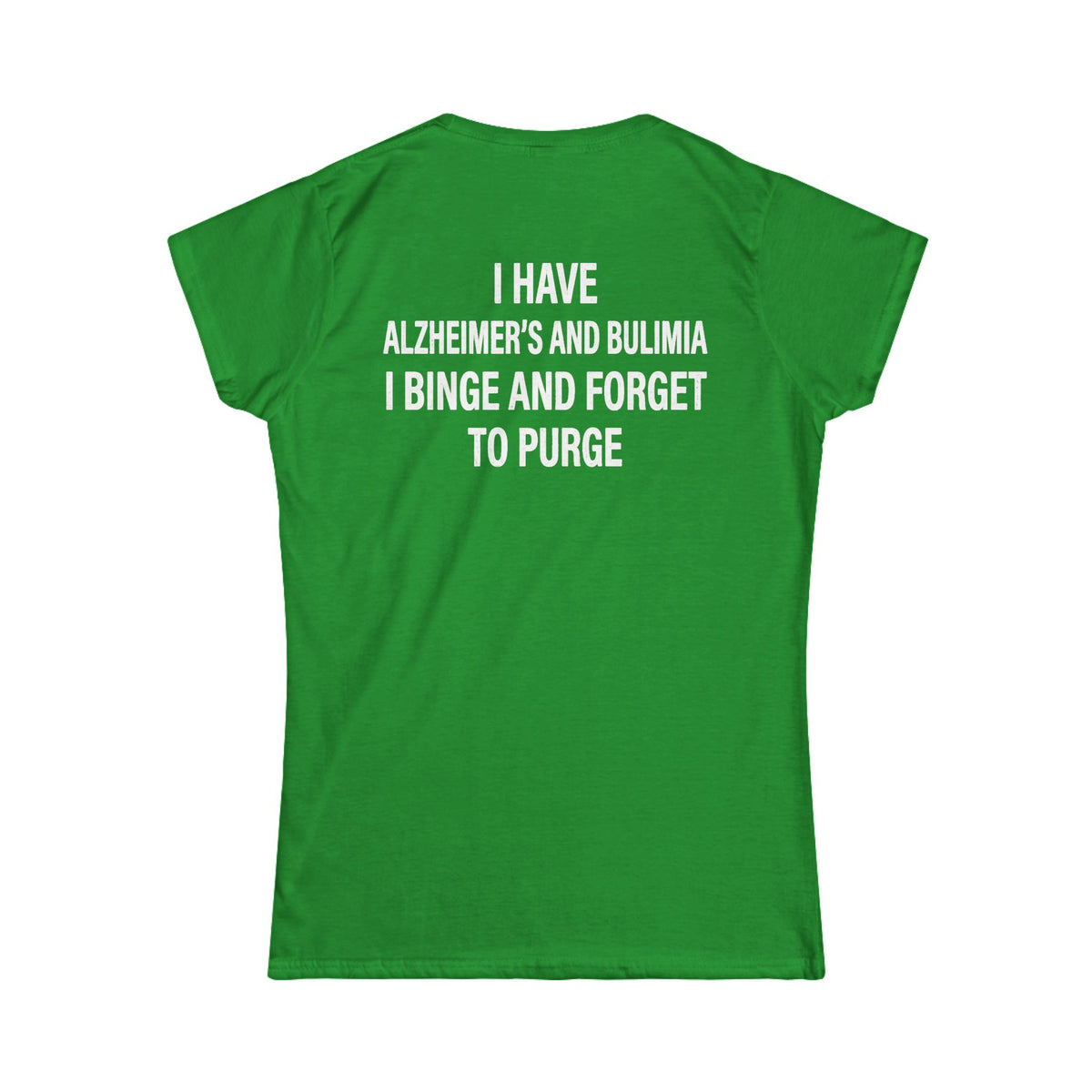 "Binge But Forget to Purge" Women's Tee