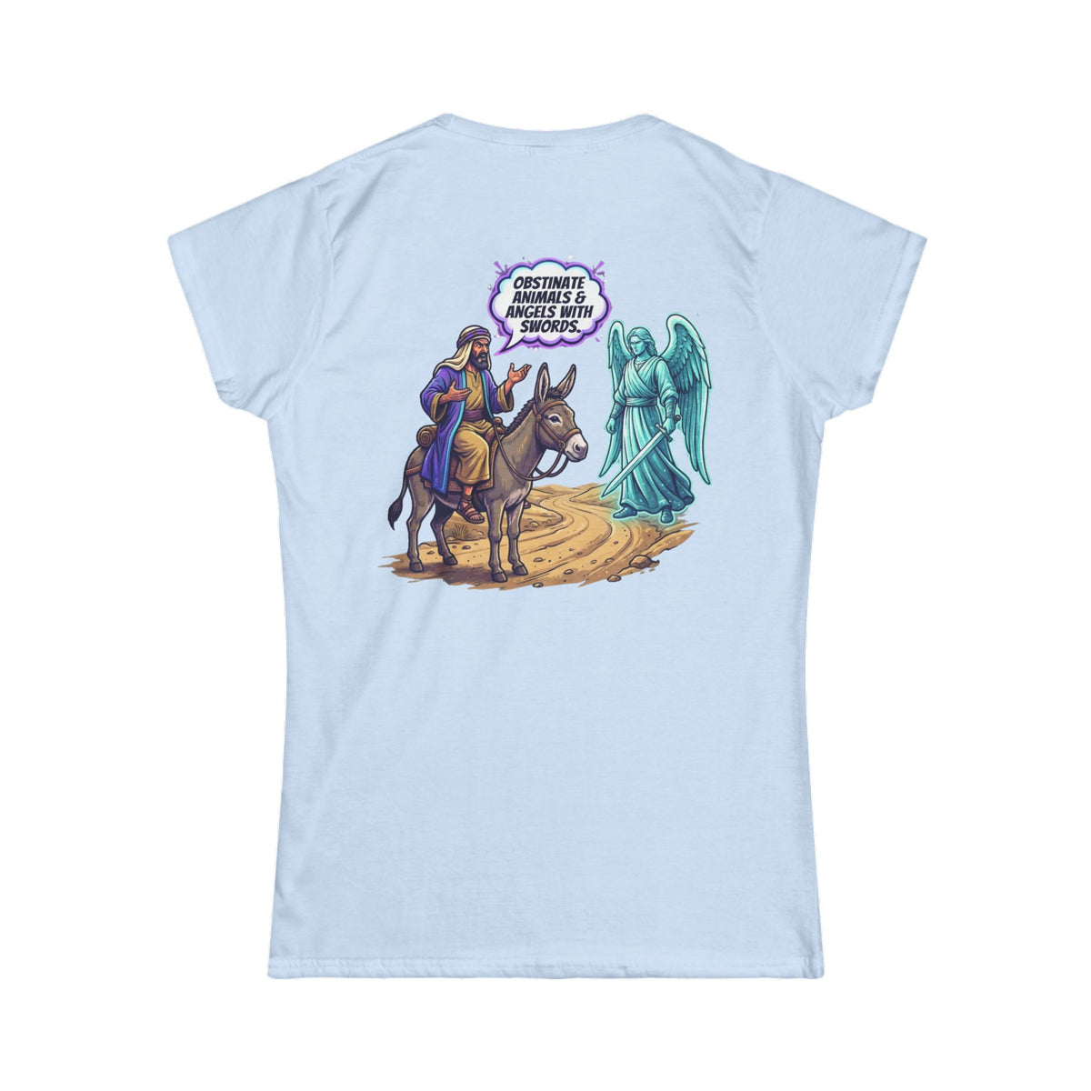 Color: Light Blue | Good Book Series Obstinate Animals & Angels With Swords Women's Tee