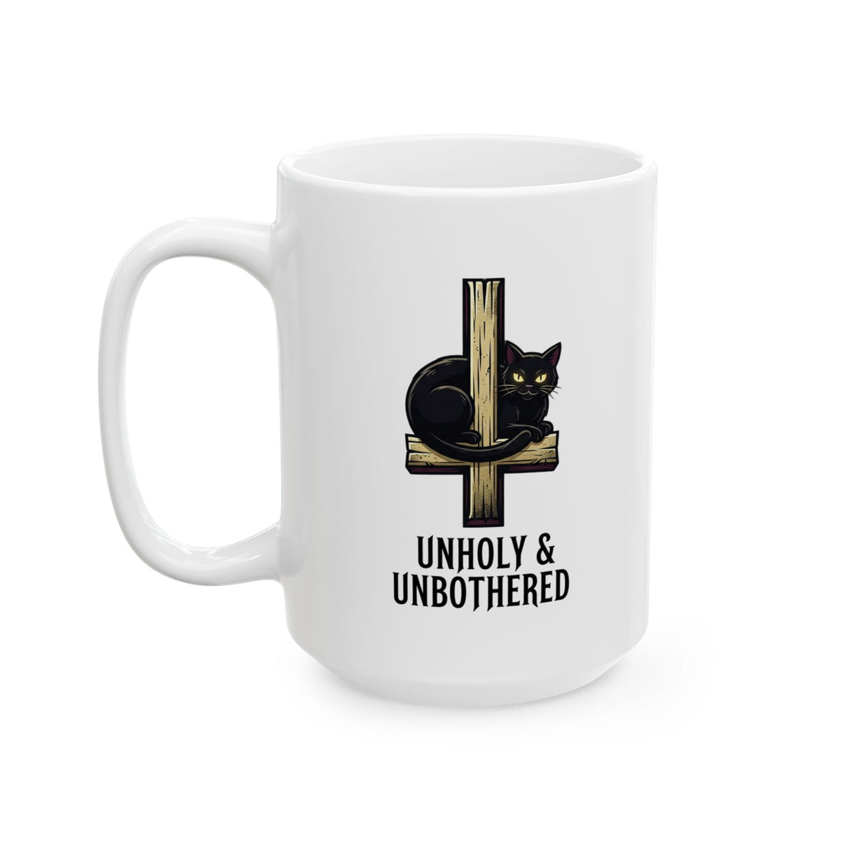 "Unholy and Unbothered" White Ceramic Mug