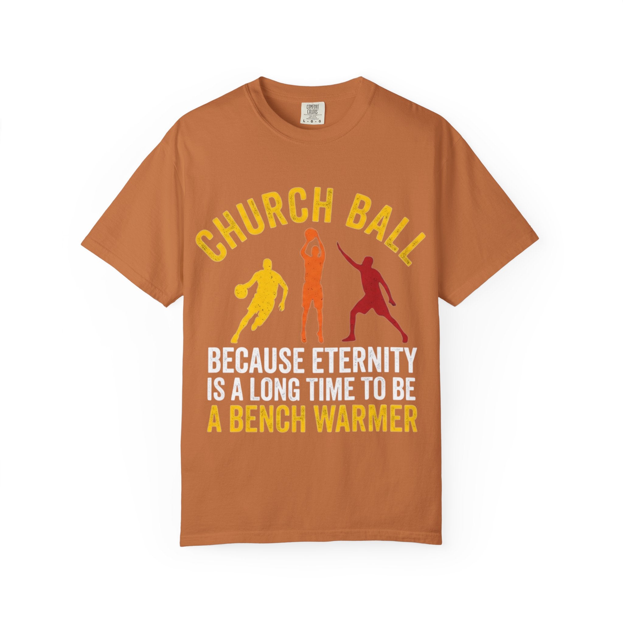 "Church Ball Bench Warmer" Unisex Garment-Dyed T-shirt