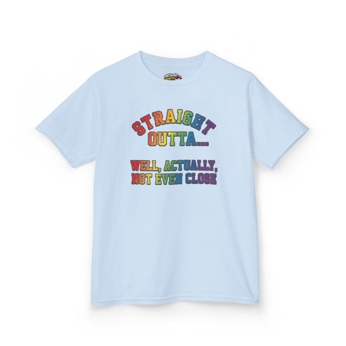 Color: Light Blue | Straight Outta Not Even Kids Tee