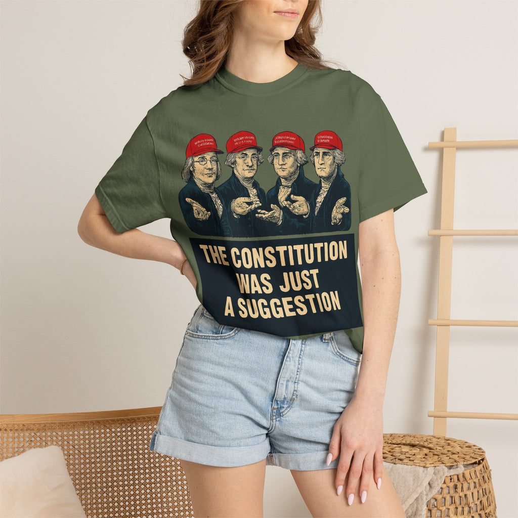 "The Constitution Was Just a Suggestion" Unisex Garment-Dyed T-shirt