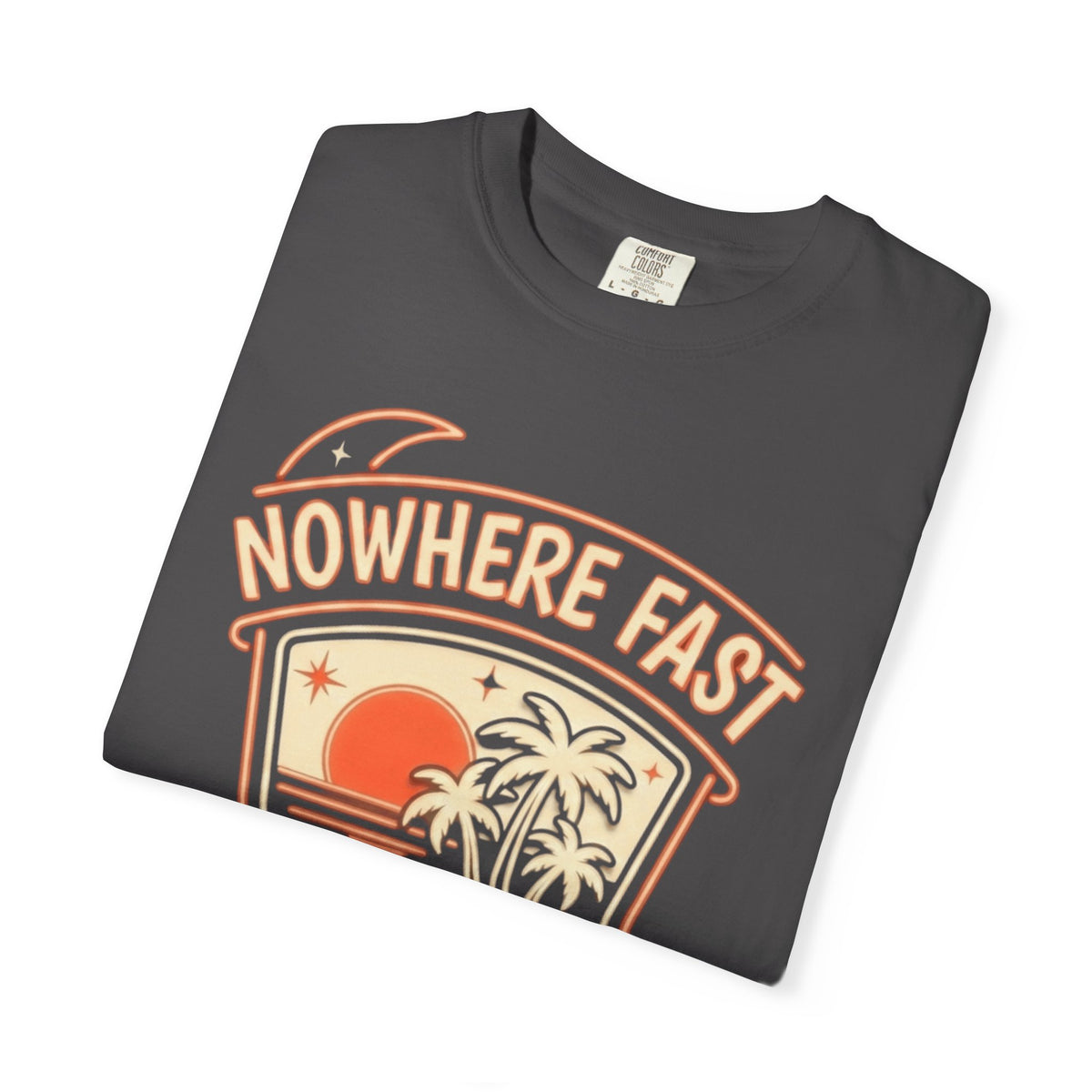 "Nowhere Fast" Unisex Garment-Dyed Tee