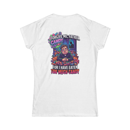 Color: White | Forgive Me Father Too Much Candy Women's Tee