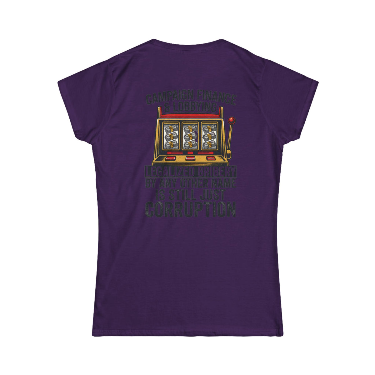 "Protest Series - Get Money Out Of Politics" Women's Tee