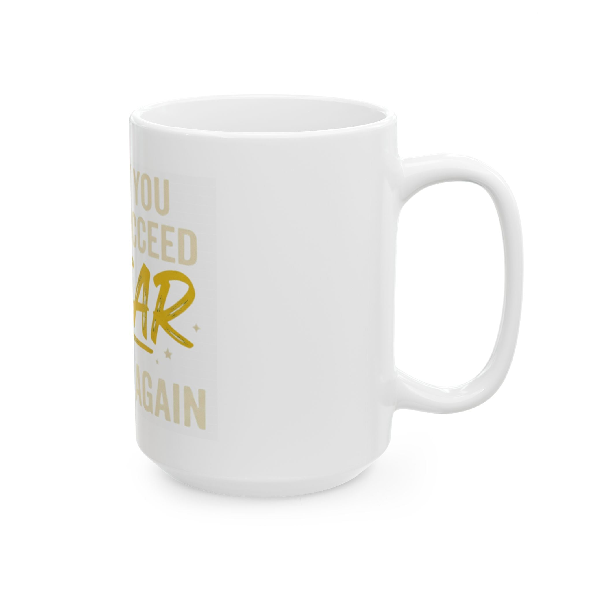 "Swear And Try Again" White Ceramic Mug