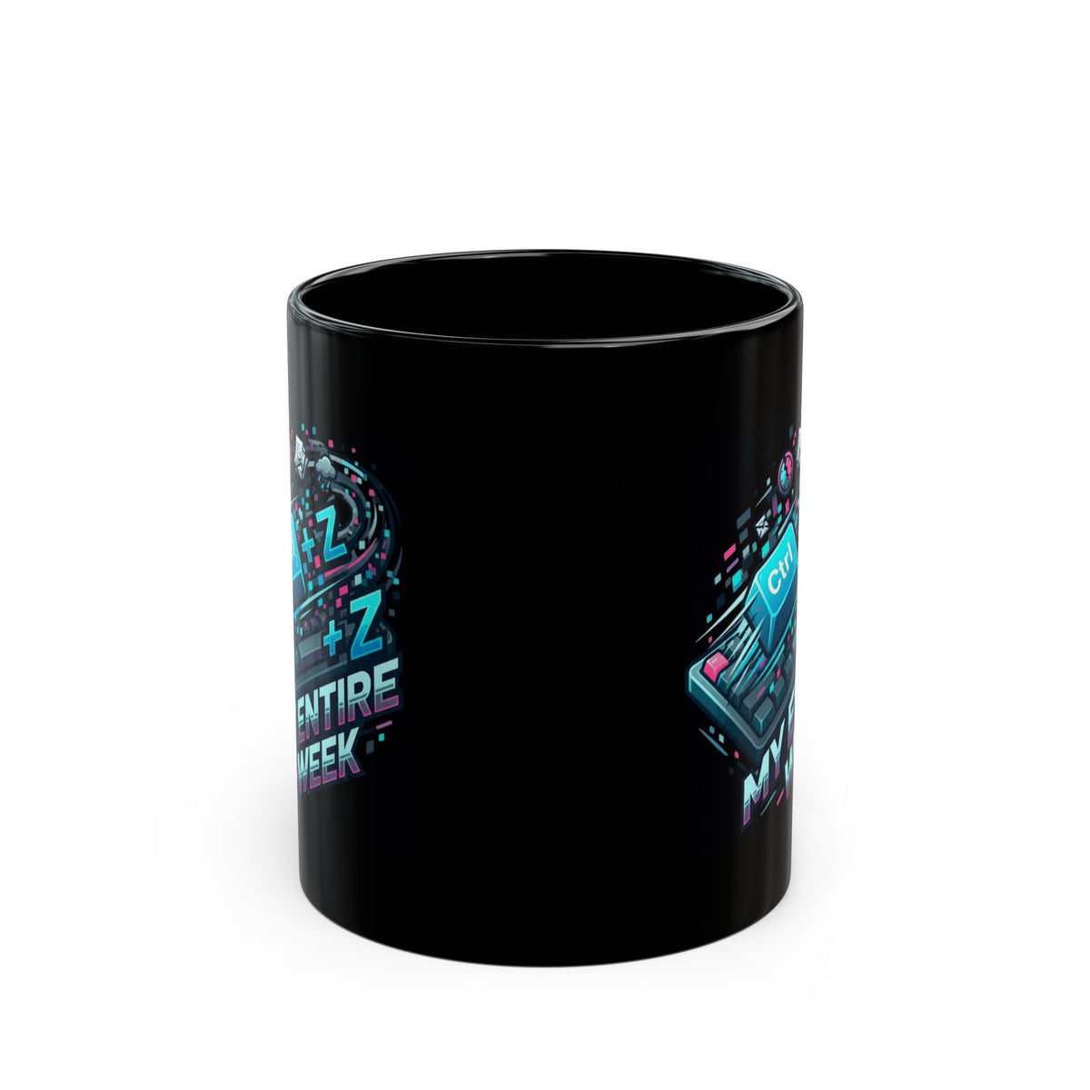 "CTRL Z My Entire Week" Black Ceramic Mug