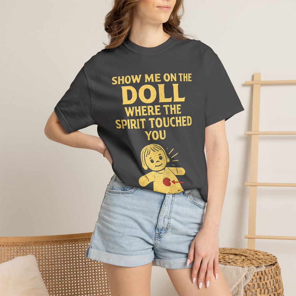 "Show Me On The Doll" Unisex Garment-Dyed T-shirt