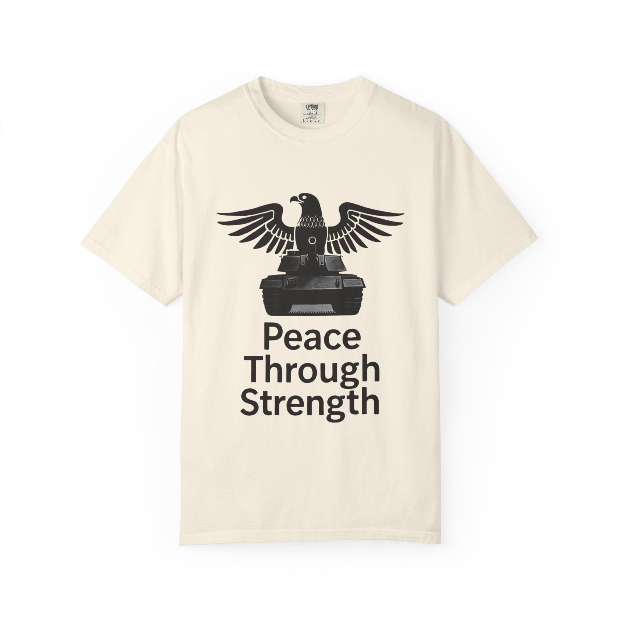 "Peace Through Strength" Unisex Garment-Dyed T-shirt