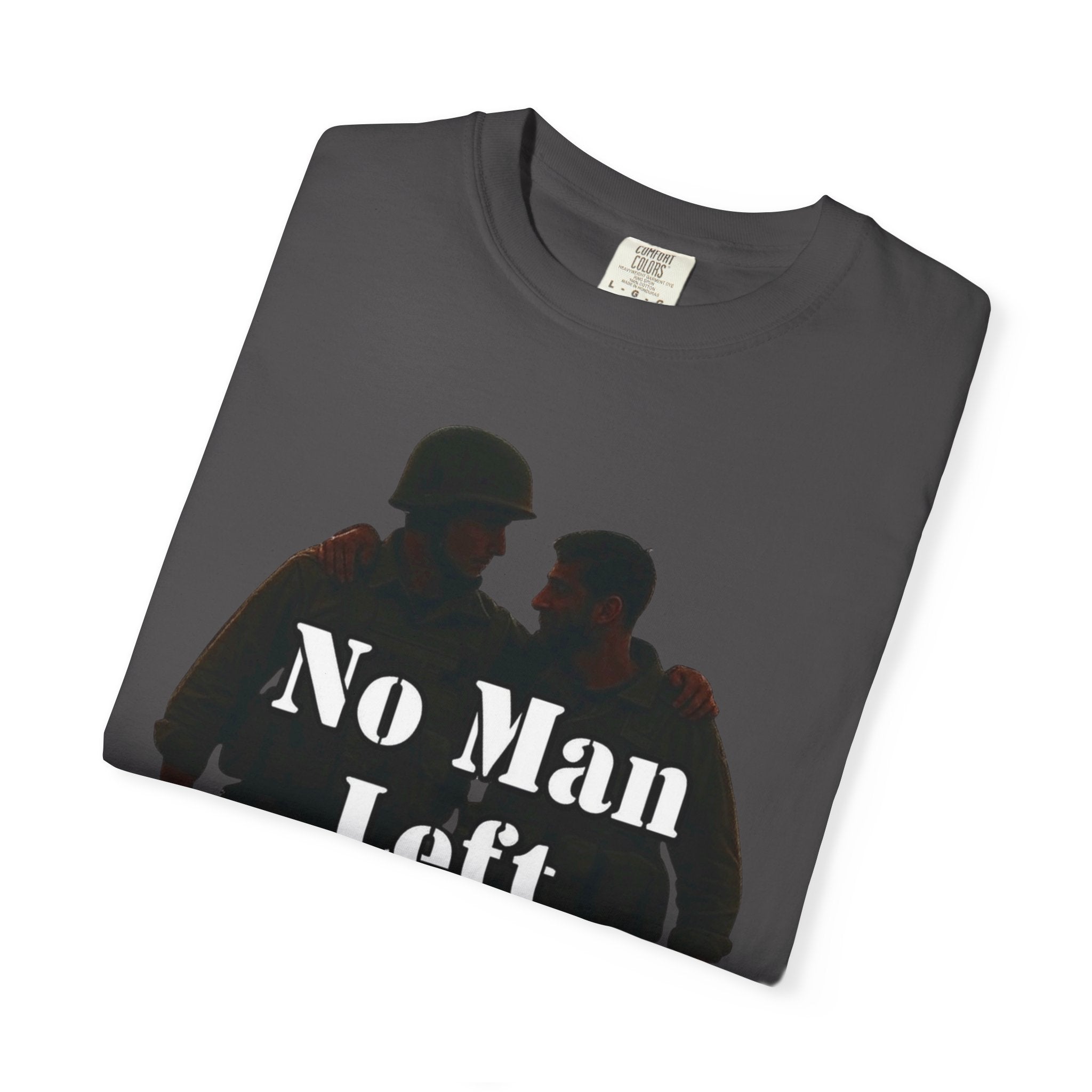 "No Man Left Behind" Unisex Garment-Dyed T-shirt