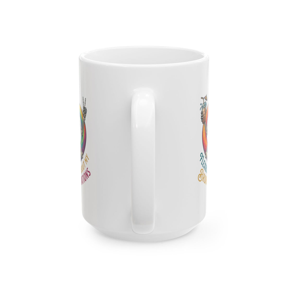 "Flexible But Not About Brunch" White Ceramic Mug