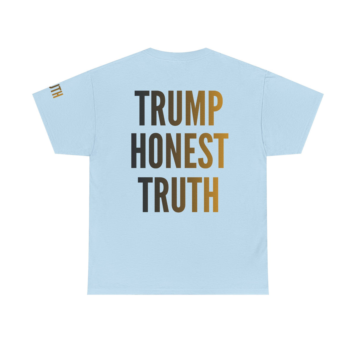 Color: Light Blue | Trump Honest Truth Premium Graphic Tee