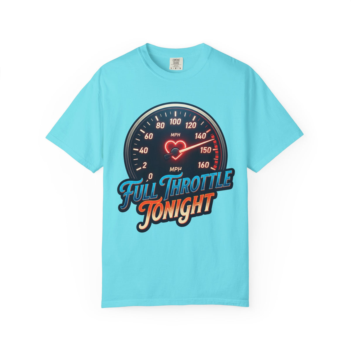 "Full Throttle Tonight" Unisex Garment-Dyed Tee