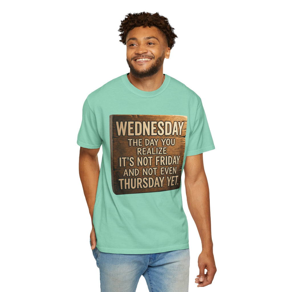 "Wednesday Not Friday" Unisex Garment-Dyed Tee