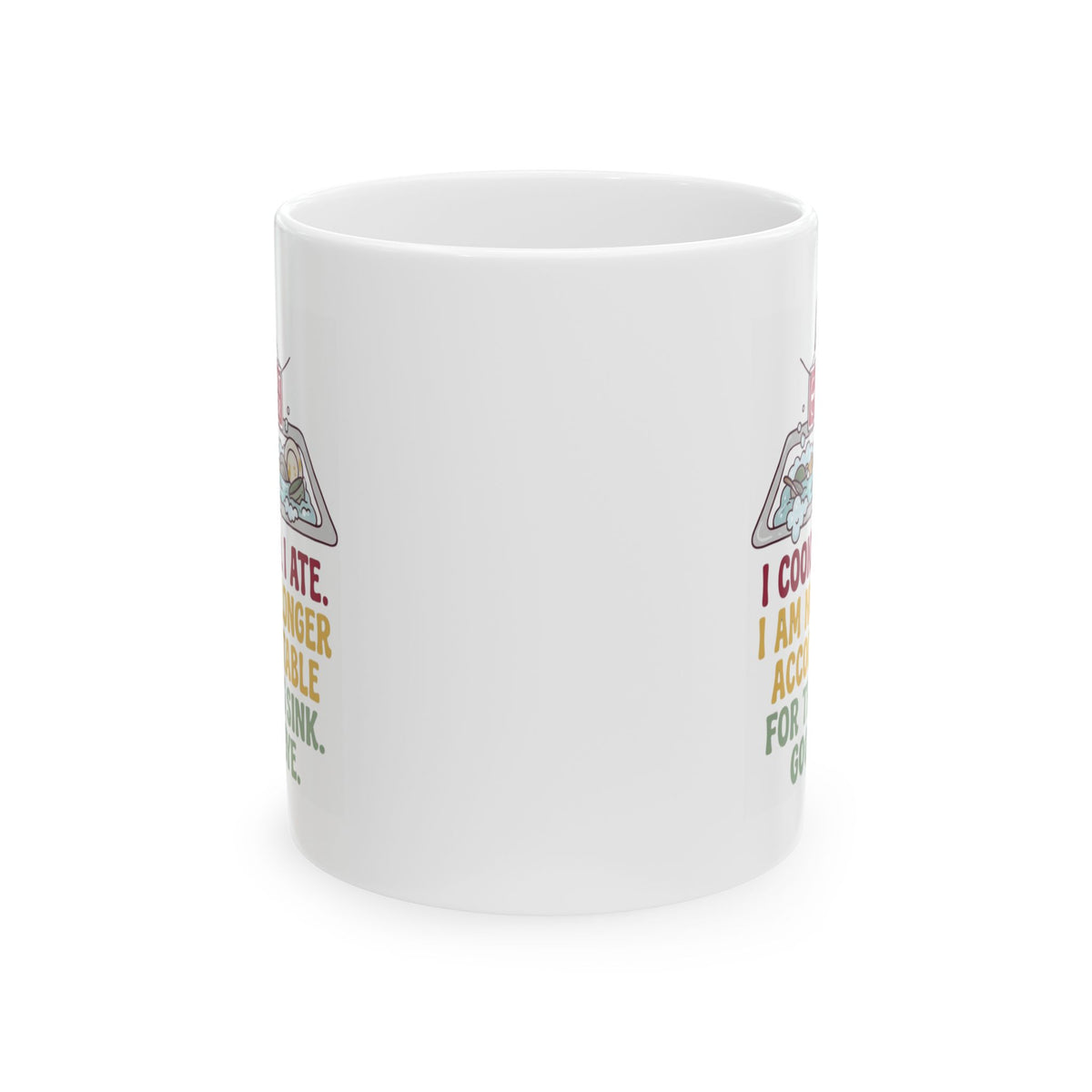 "I Cooked I Ate" White Ceramic Mug