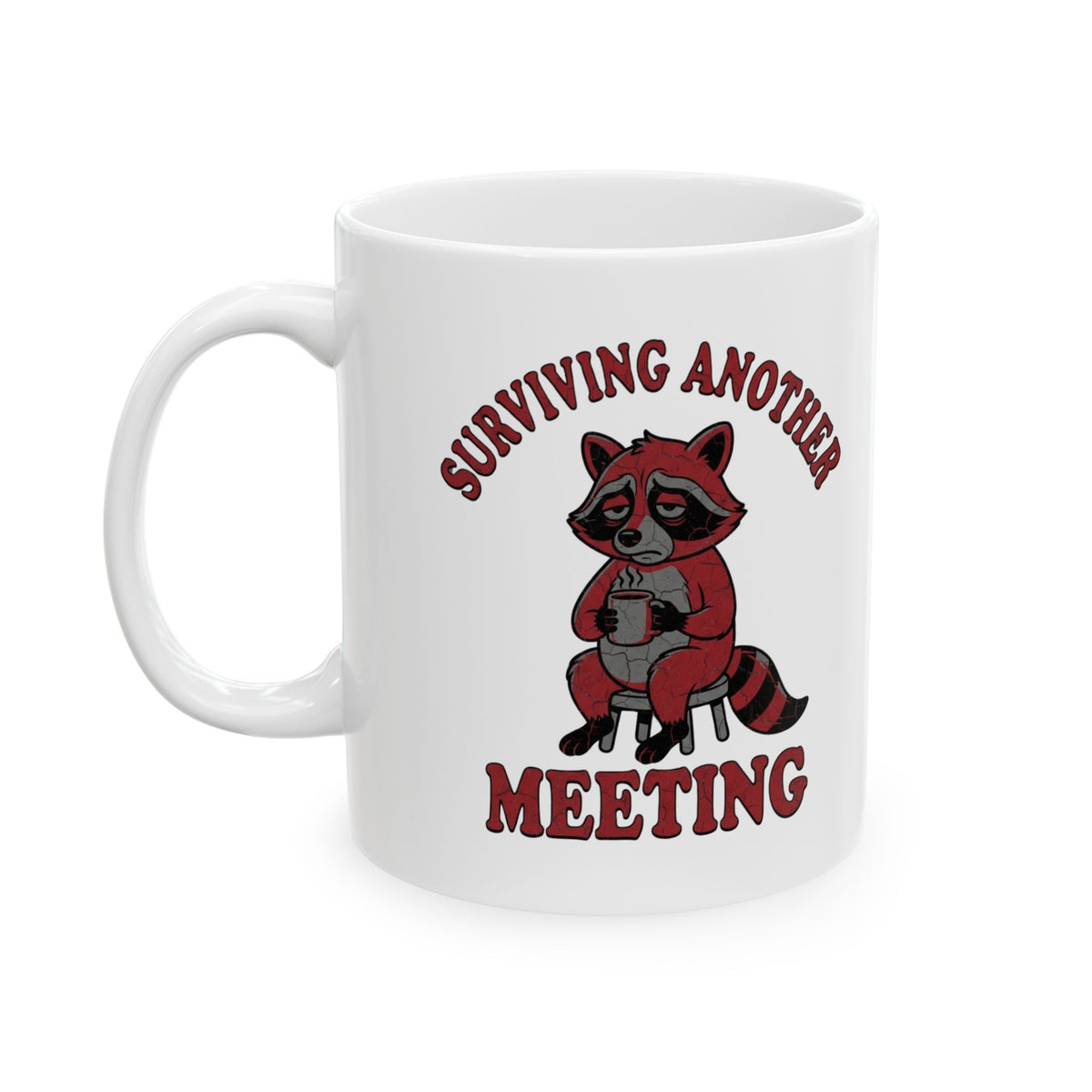 "Surviving Another Meeting" White Ceramic Mug