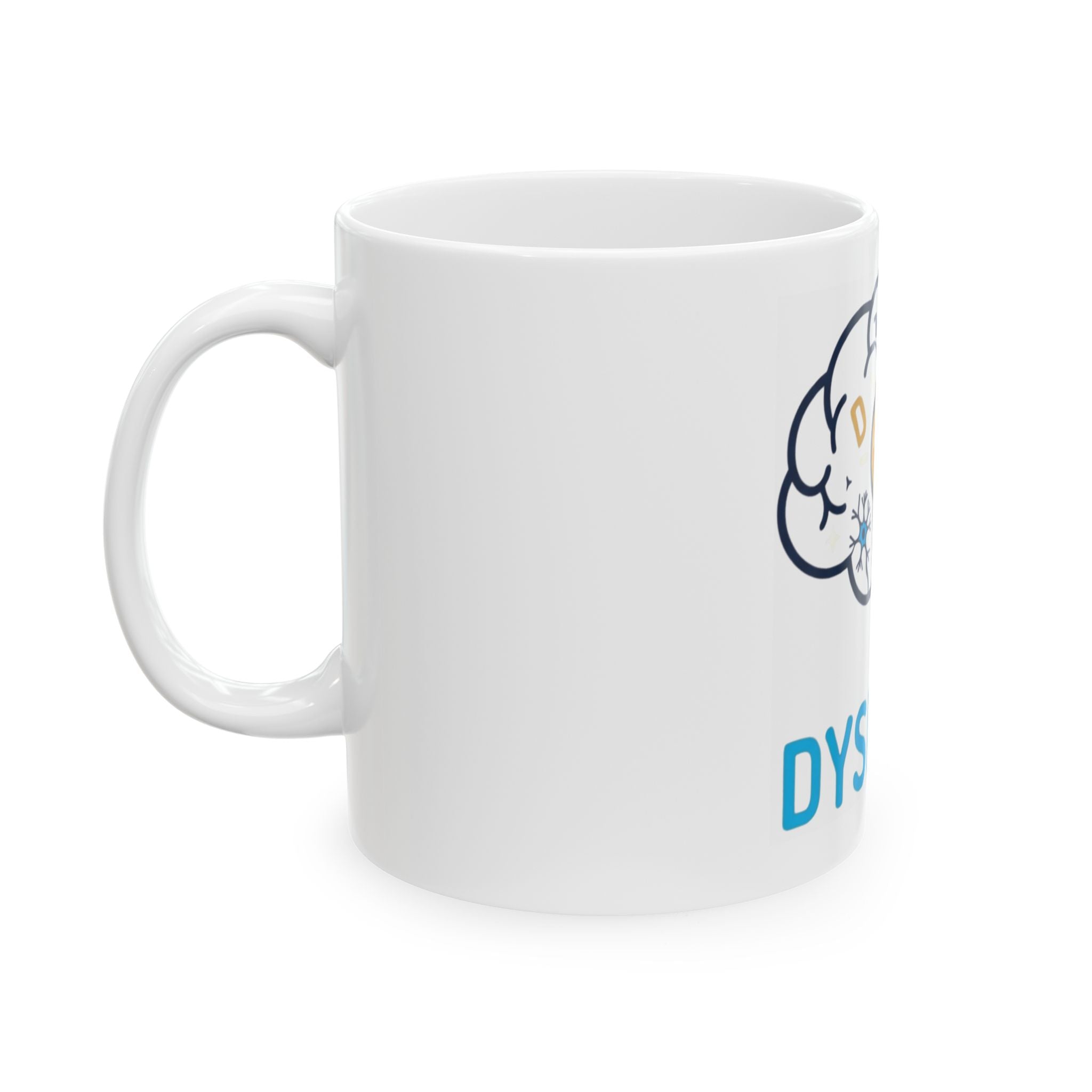 "I May Not Be Sexy But I'm Dyslexia" White Ceramic Mug — Graphic