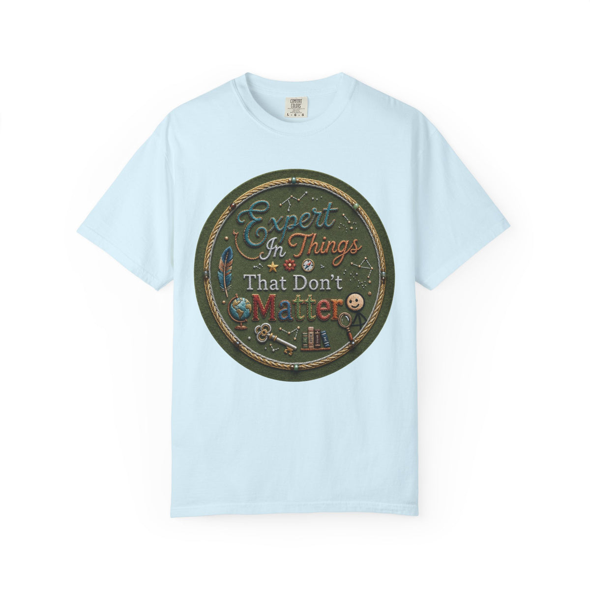 Color: Chambray | Expert In Things That Don't Matter Unisex Garment-Dyed Tee