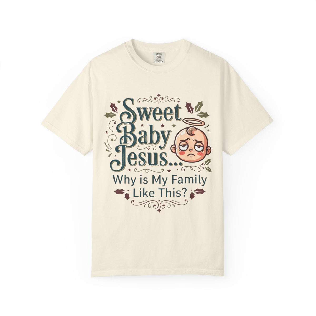 "Sweet Baby Jesus" Unisex Garment-Dyed Tee