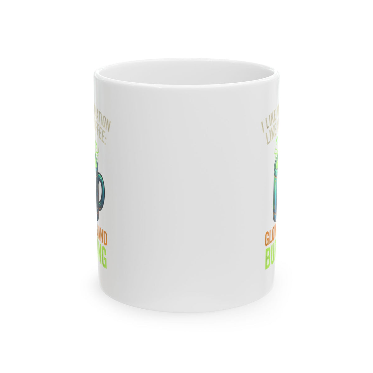 "I Like My Radiation Like My Coffee" White Ceramic Mug
