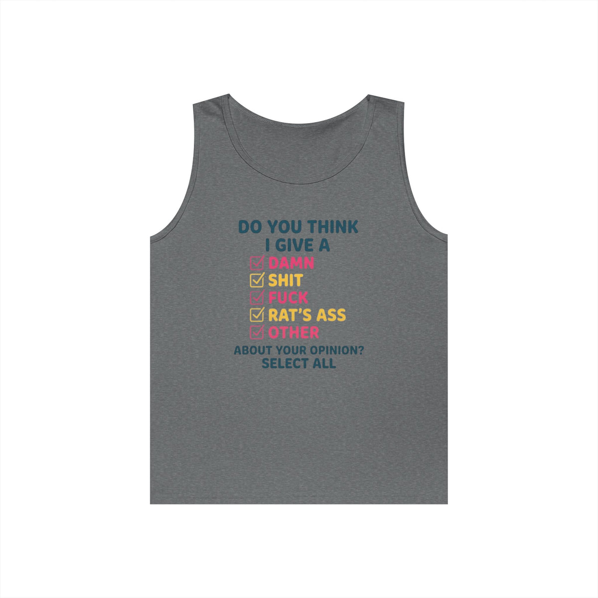 Color: Graphite Heather | Do You Think I Give A Tank Top