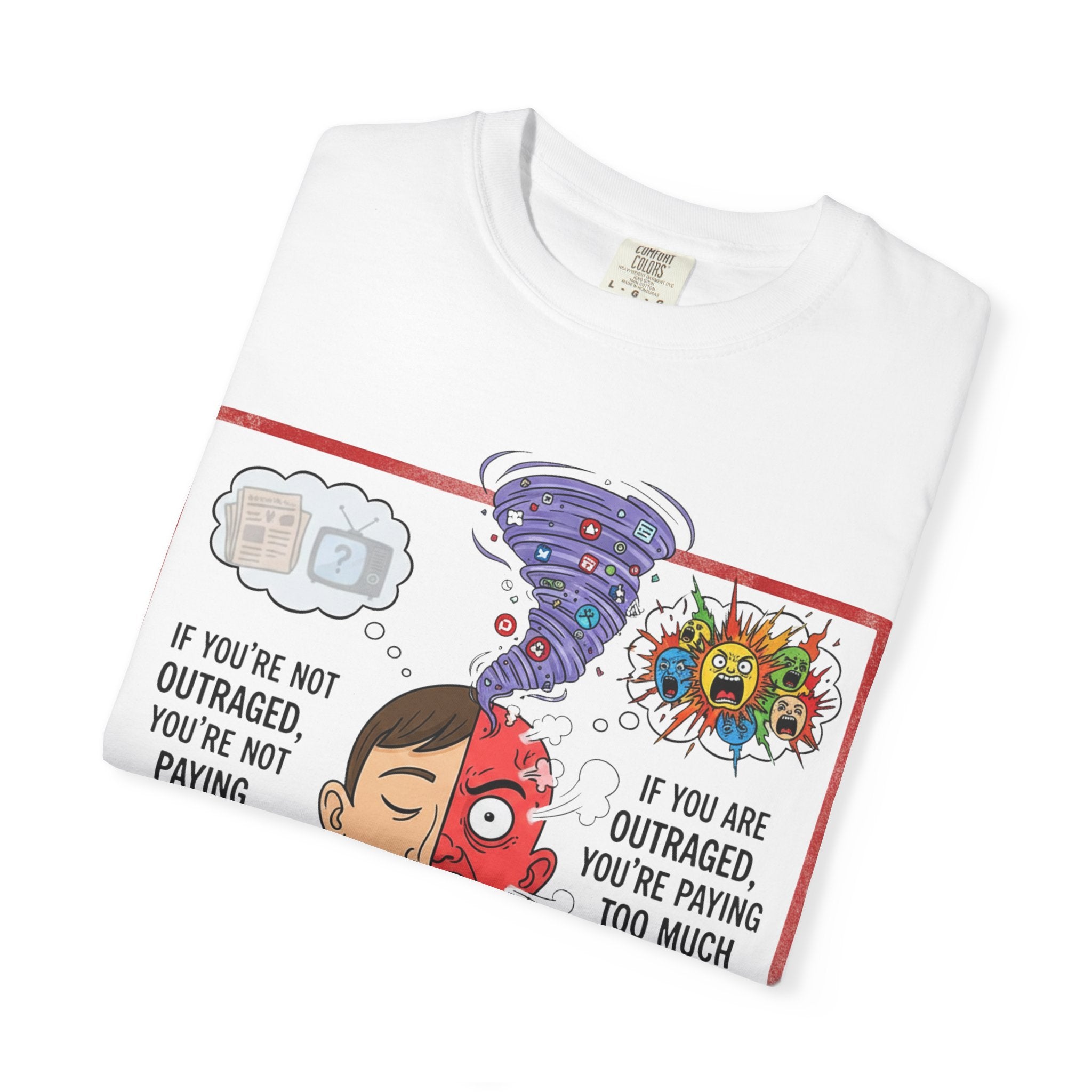 "The Outrage Paradox" Unisex Garment-Dyed T-shirt