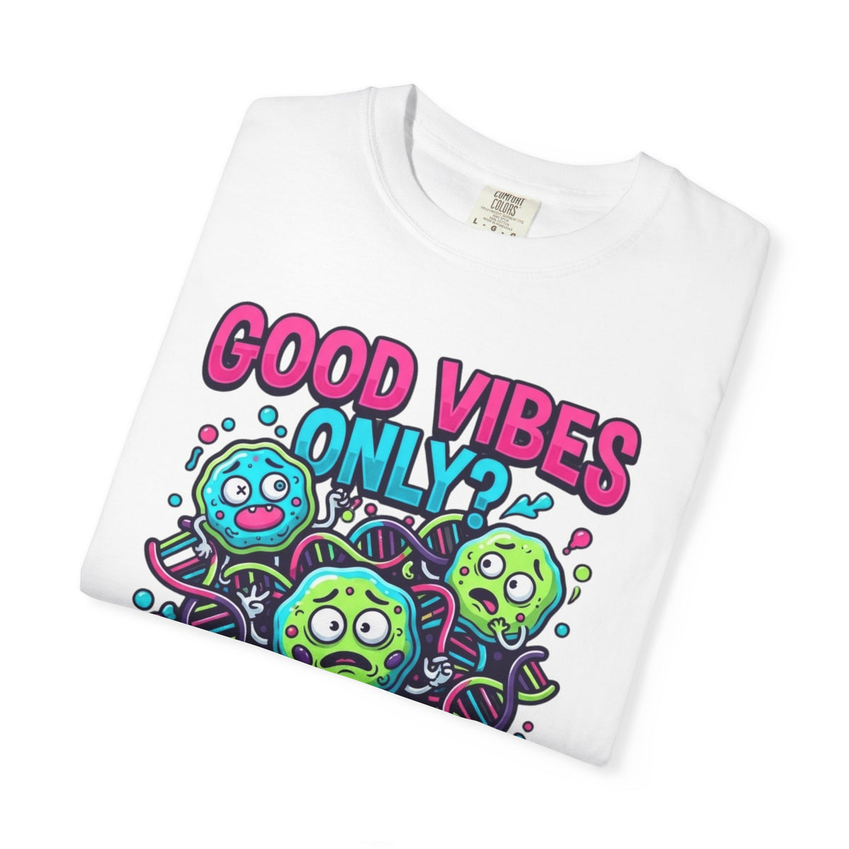 Good Vibes Only Unisex Garment-Dyed Tee