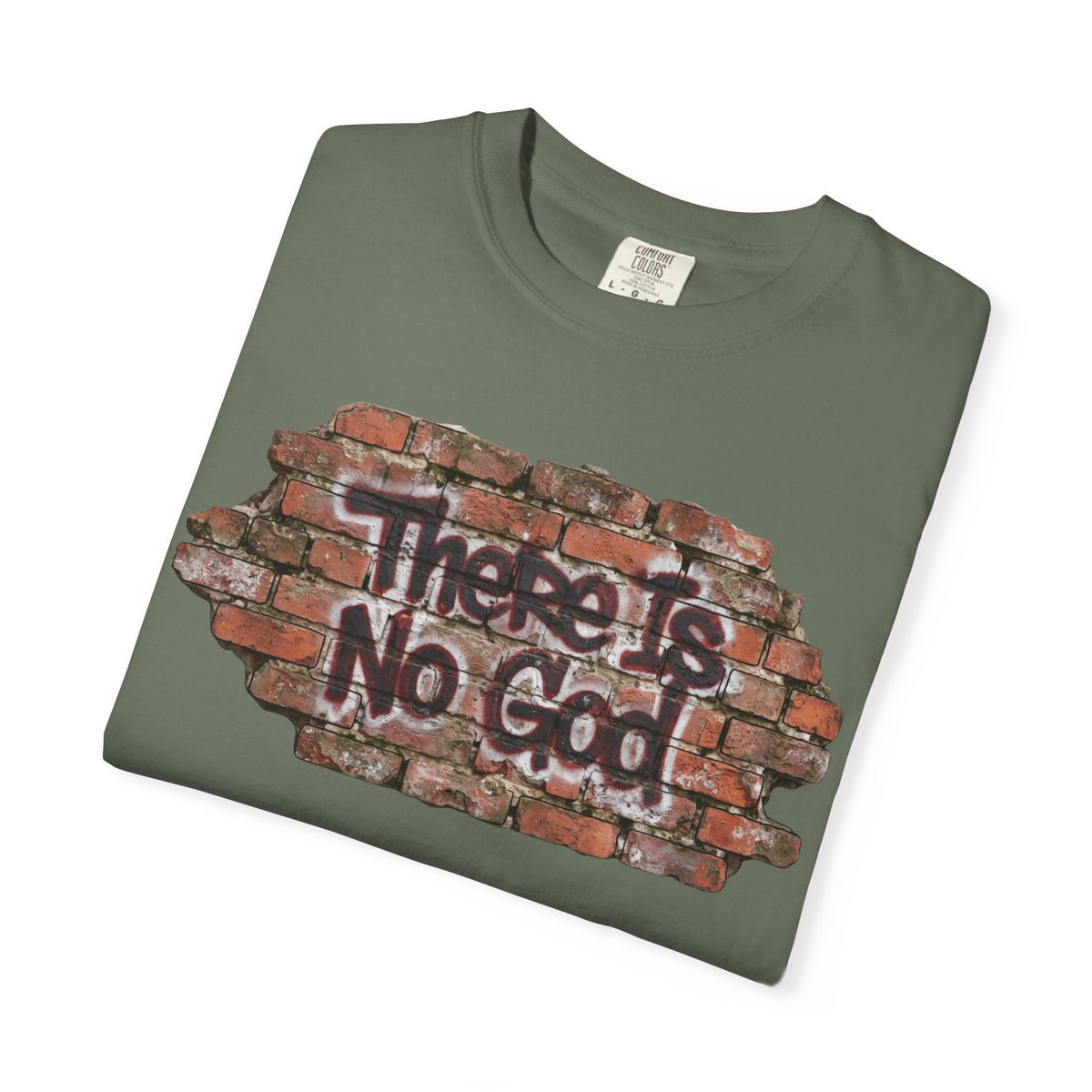 "There is No God" Unisex Garment-Dyed Tee