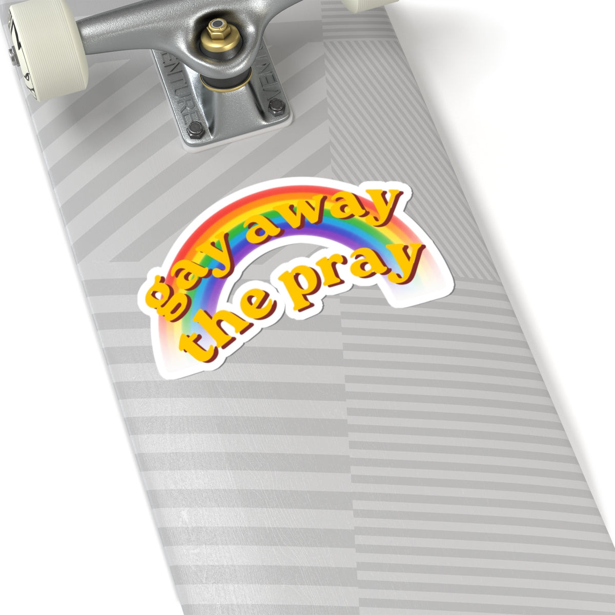 "Gay Away the Pray" Sticker — Main
