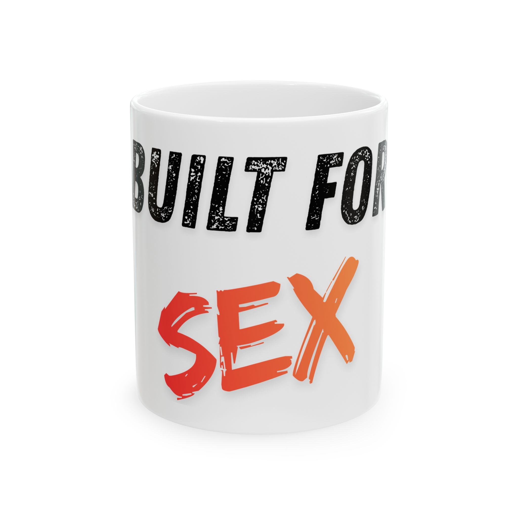 "Built for Sex" White Ceramic Mug