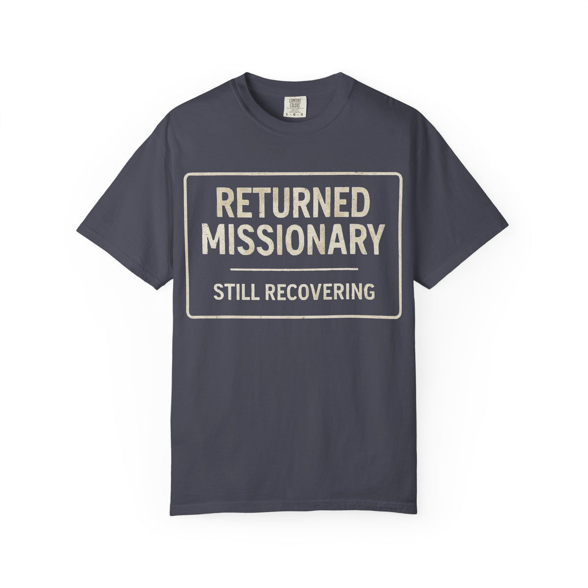 Color: Navy | Returned Missionary (Still Recovering) Unisex Garment-Dyed T-shirt