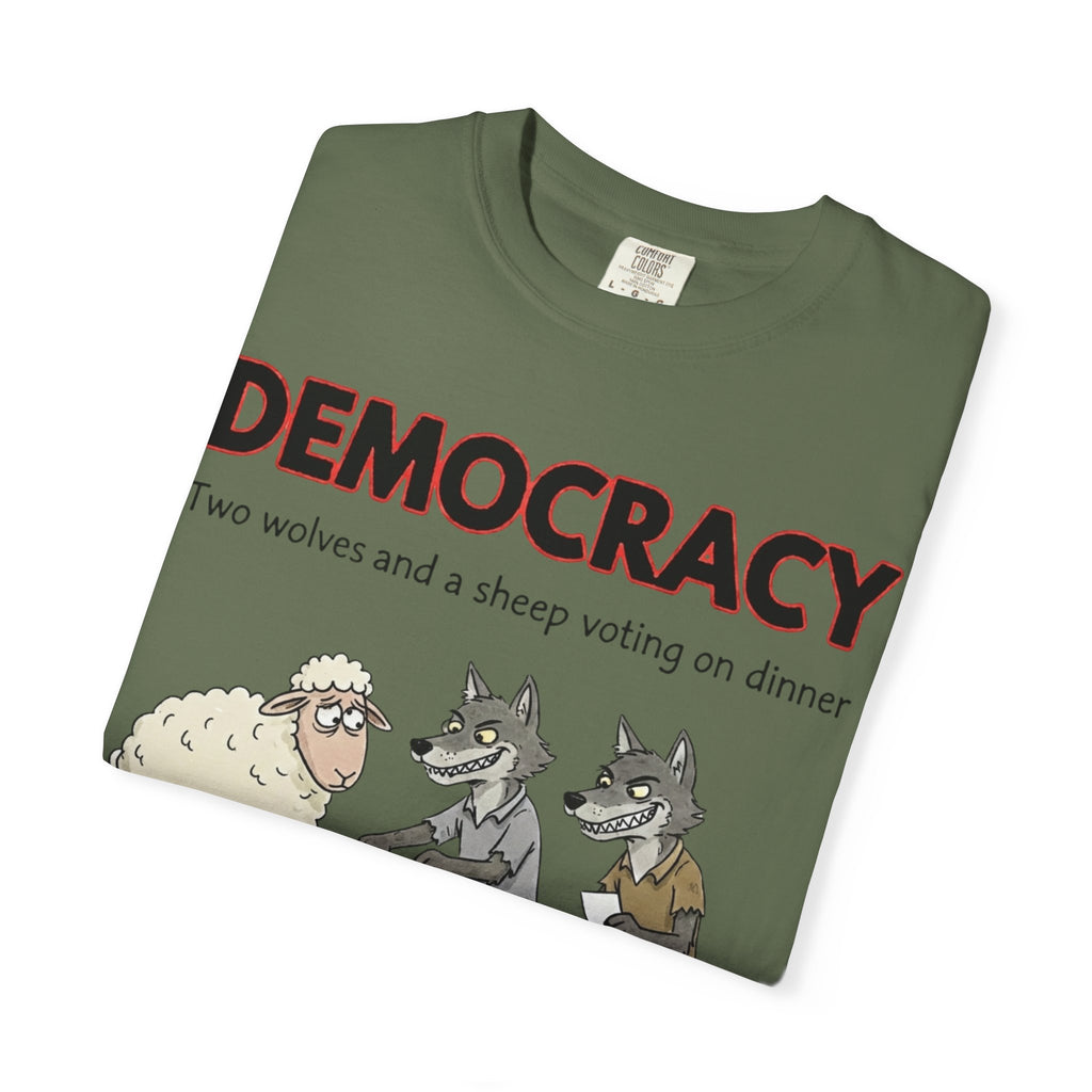 "Democracy (Two Wolves and a Sheep" Unisex Garment-Dyed T-shirt