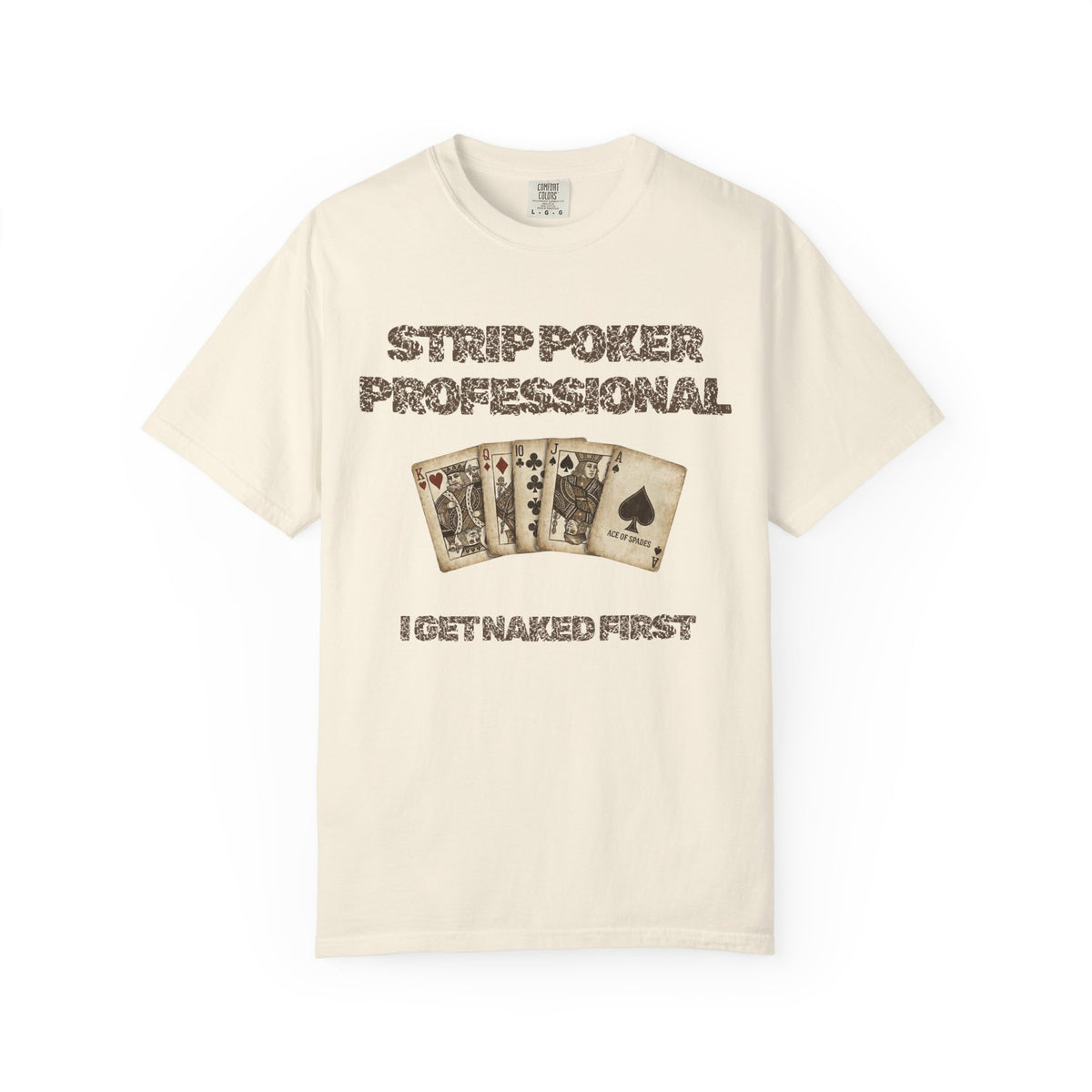 Color: Ivory | Strip Poker Professional Unisex Garment-Dyed Tee
