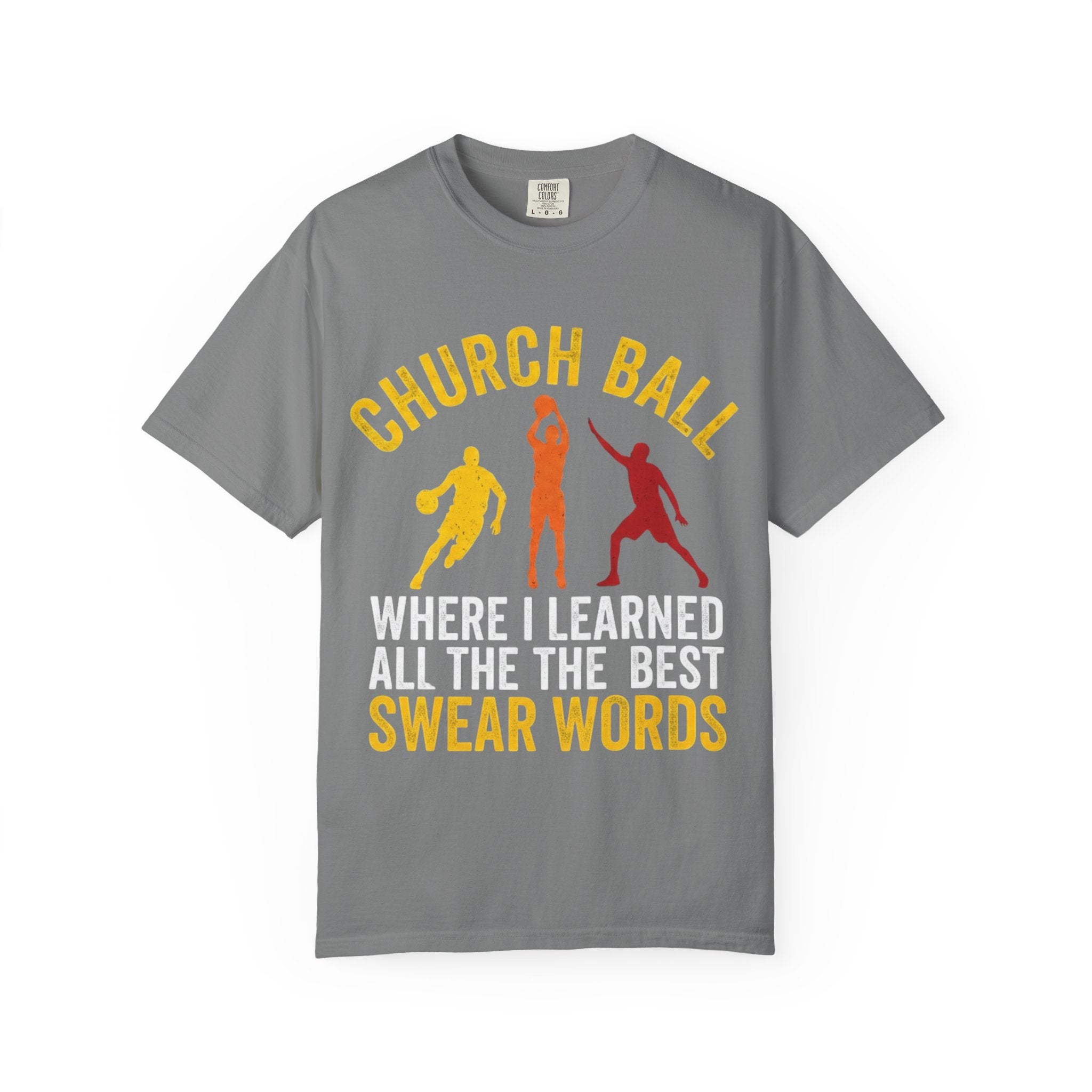 "Church Ball Swear Words" Unisex Garment-Dyed T-shirt
