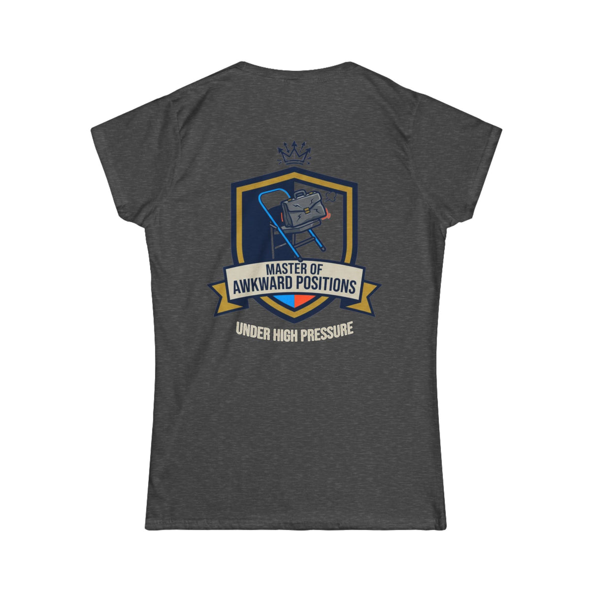 "Master of Awkward Positions" Women's Tee