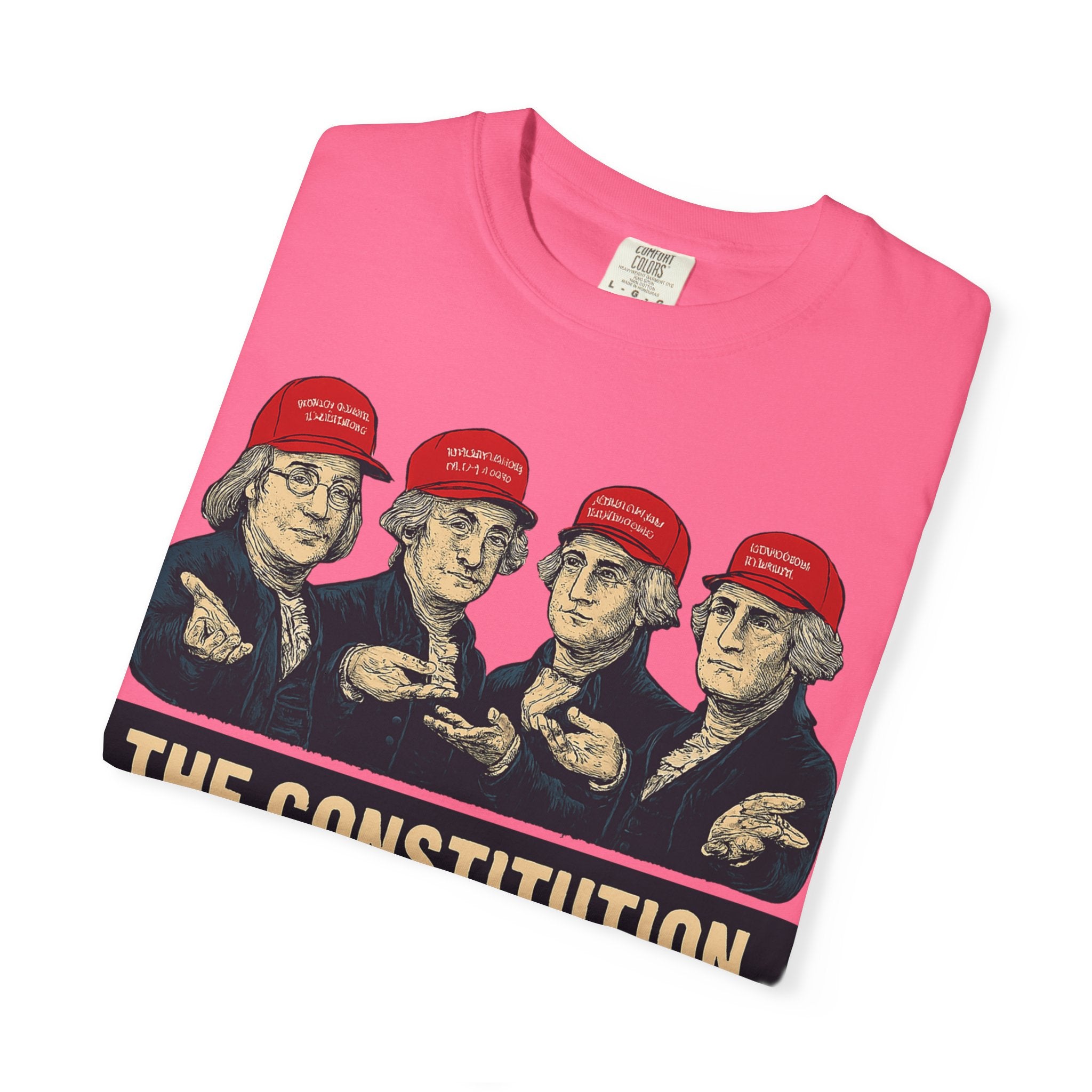 "The Constitution Was Just a Suggestion" Unisex Garment-Dyed T-shirt