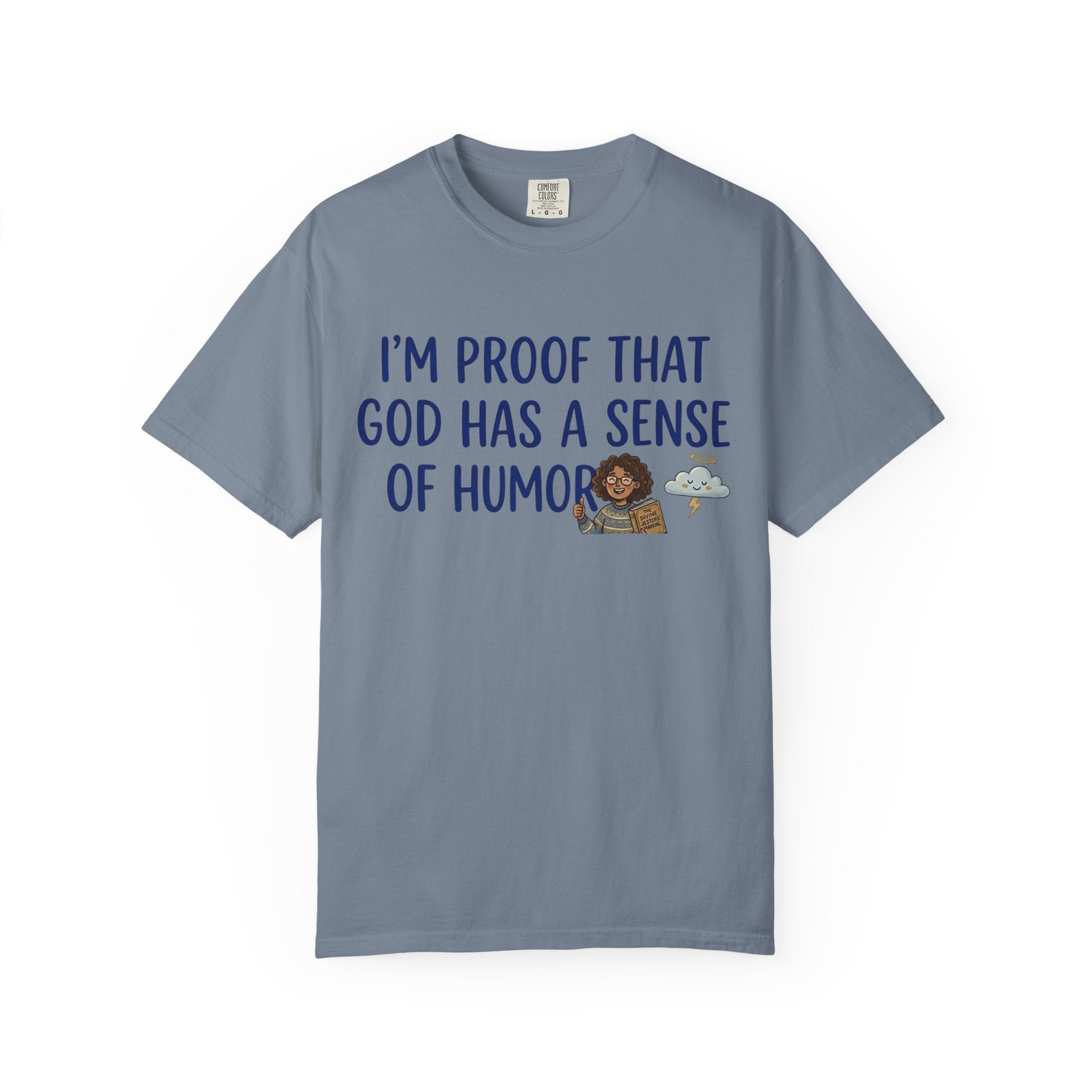 "God's Sense of Humor" Unisex Garment-Dyed Tee