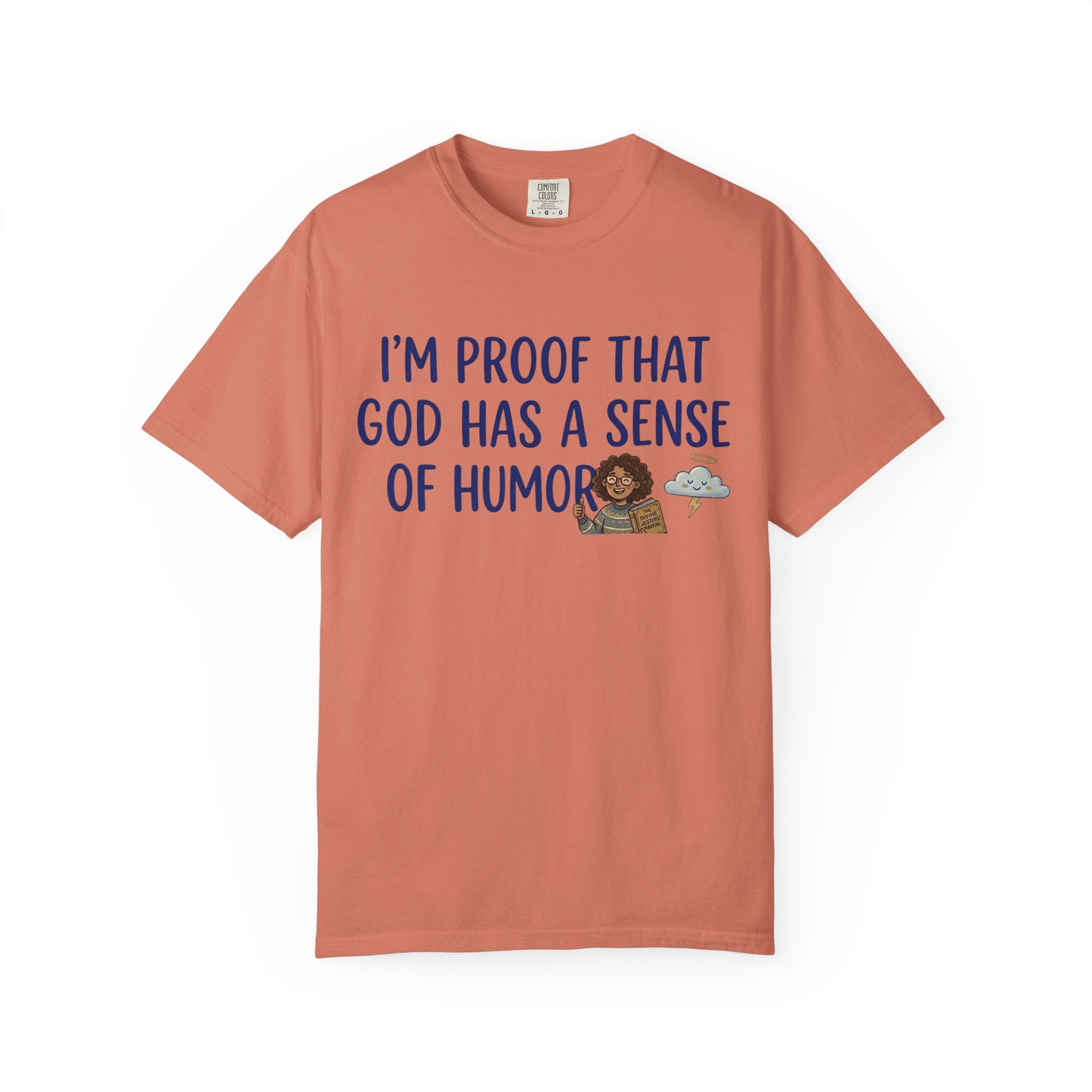 "God's Sense of Humor" Unisex Garment-Dyed Tee
