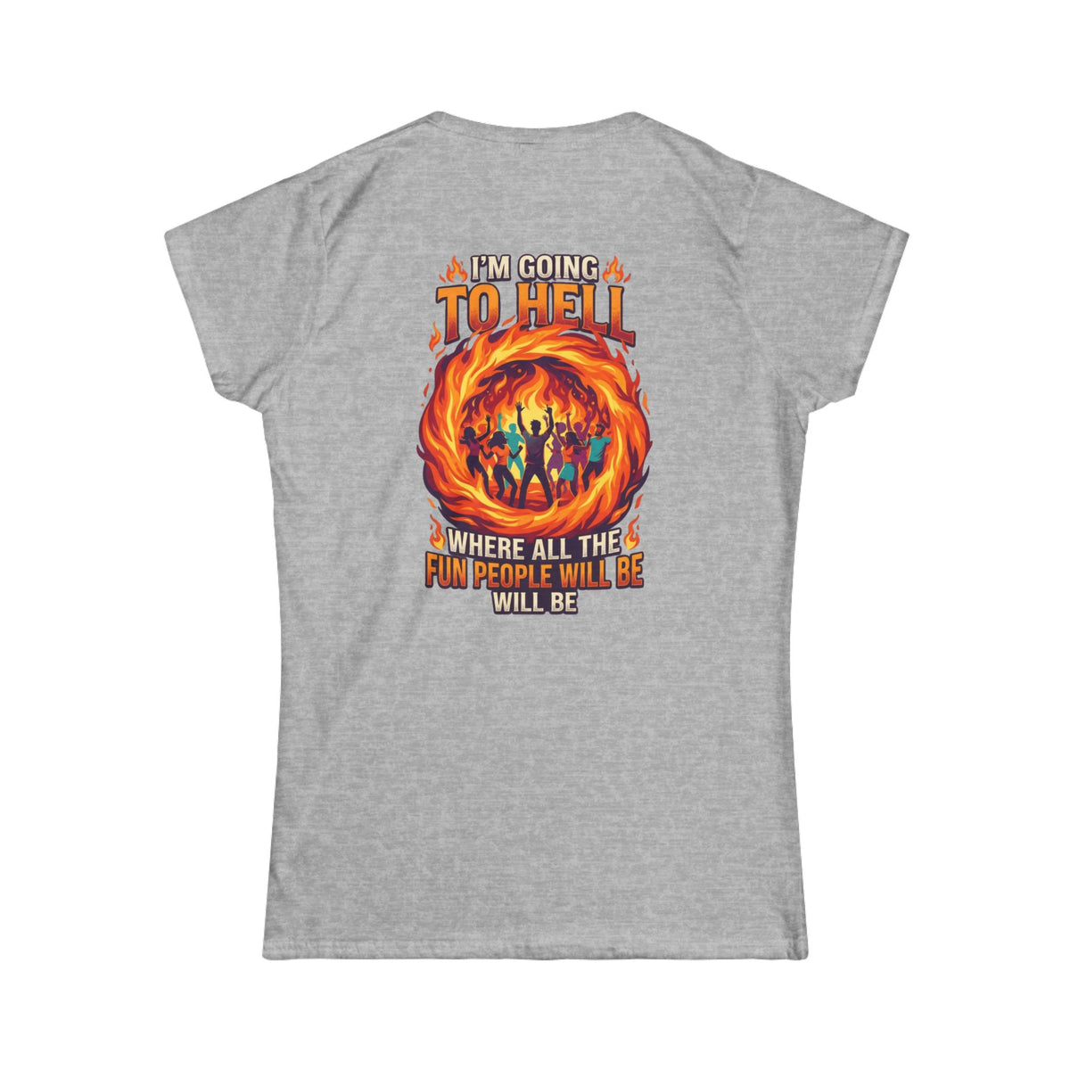 Color: Sport Grey | I'm Going to Hell Women's Tee