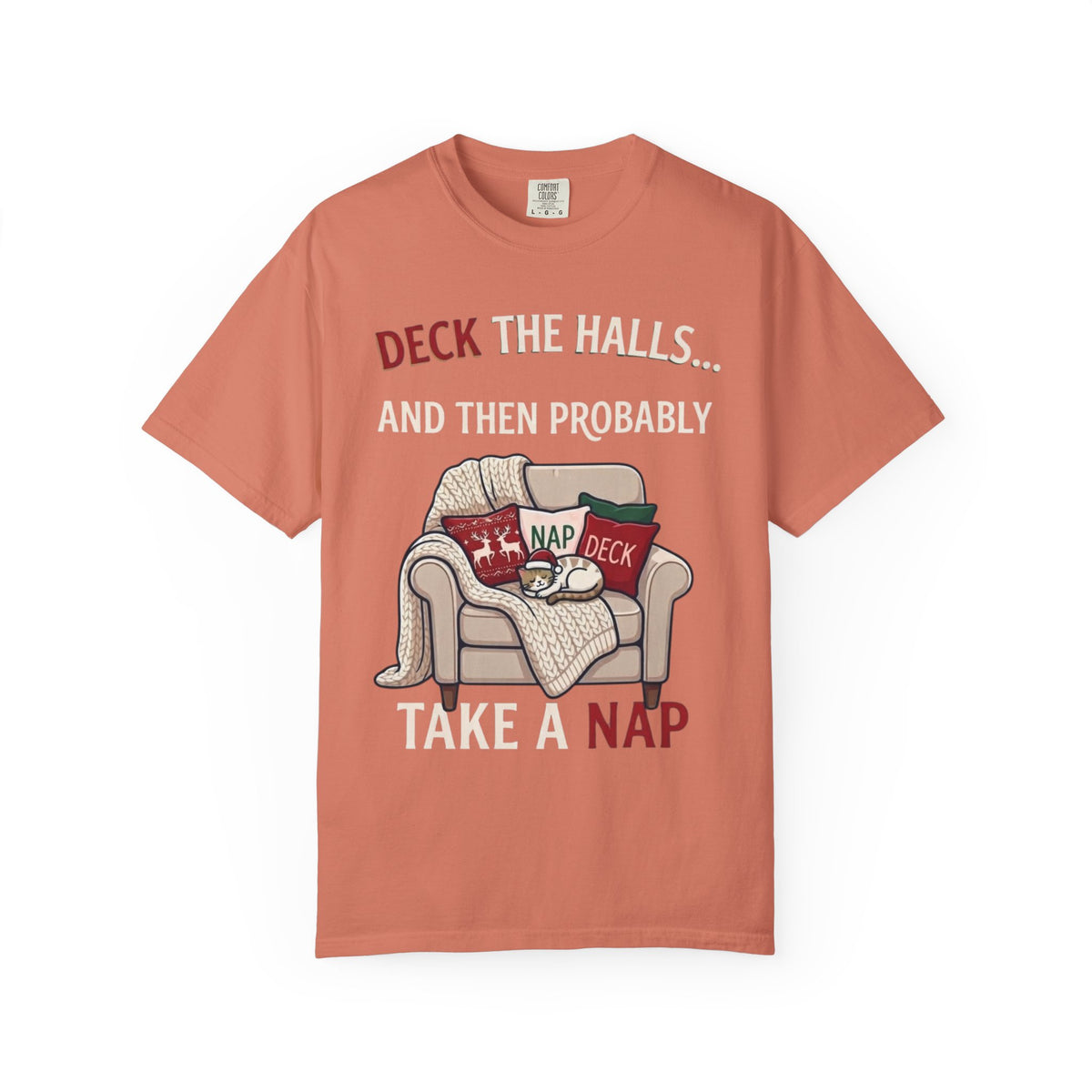 "Deck The Halls And Take A Nap" Unisex Garment-Dyed Tee