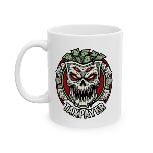 "Horror of Taxes" White Ceramic Mug — Graphic