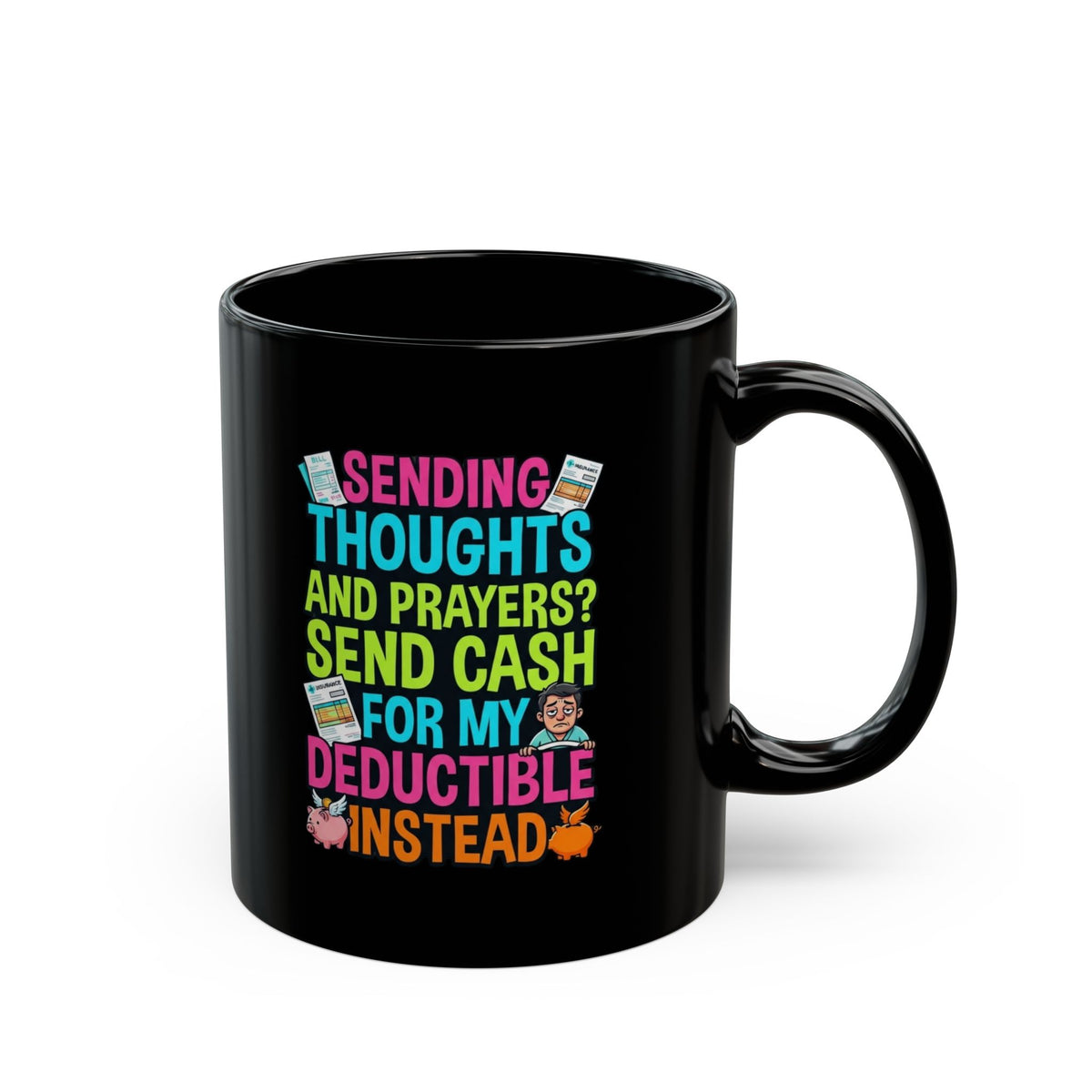 "Cash For My Deductible" Black Ceramic Mug
