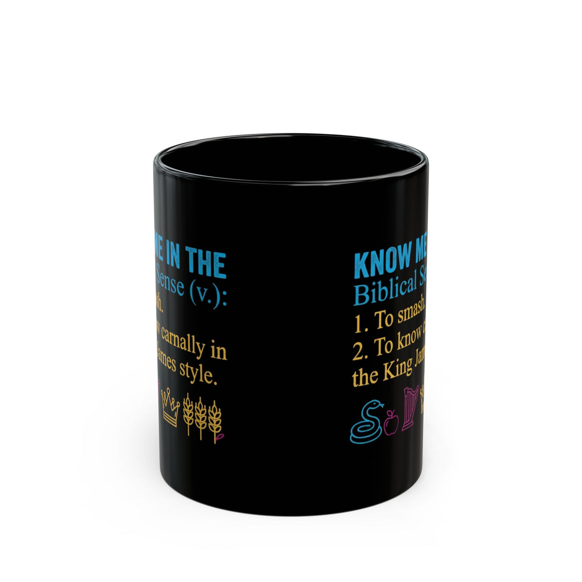 "Good Book Series Know Me In The Biblical Sense" Black Ceramic Mug