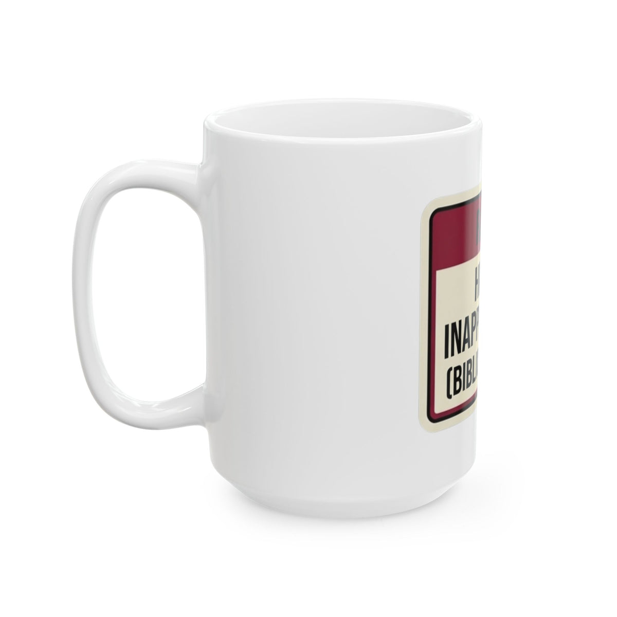 "Good Book Series Highly Inappropriate" White Ceramic Mug